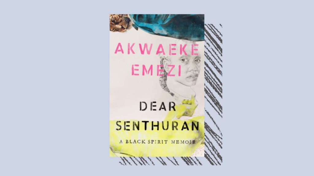 Dear Senthuran by Akwaeke Emezi