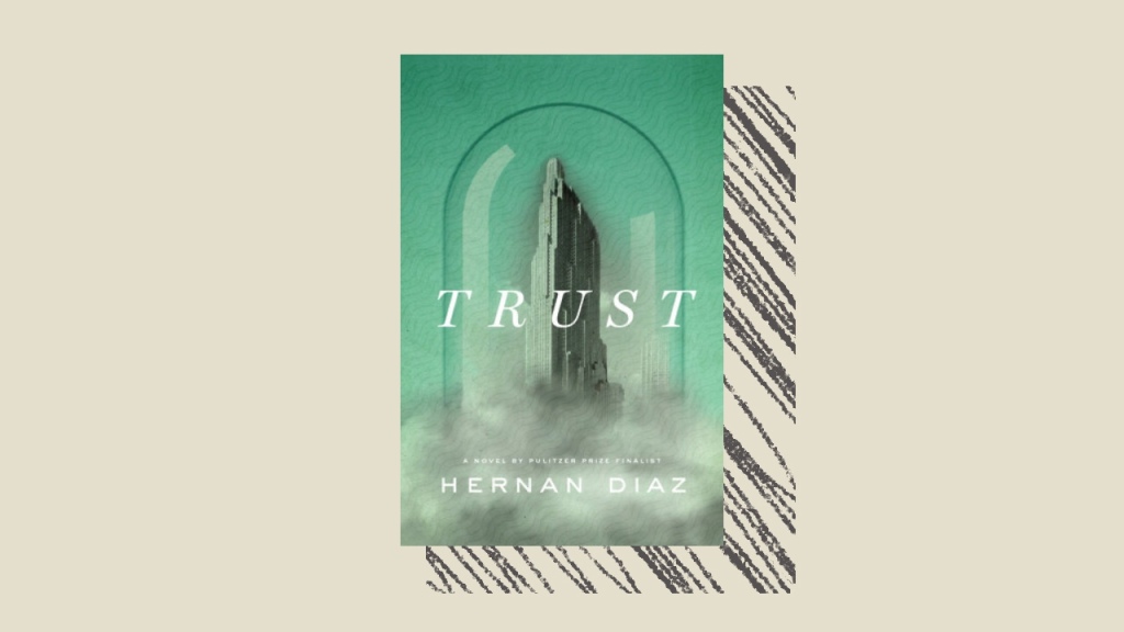 In Progress: Trust, by Hernan Diaz